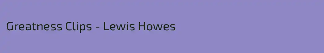 Greatness Clips - Lewis Howes